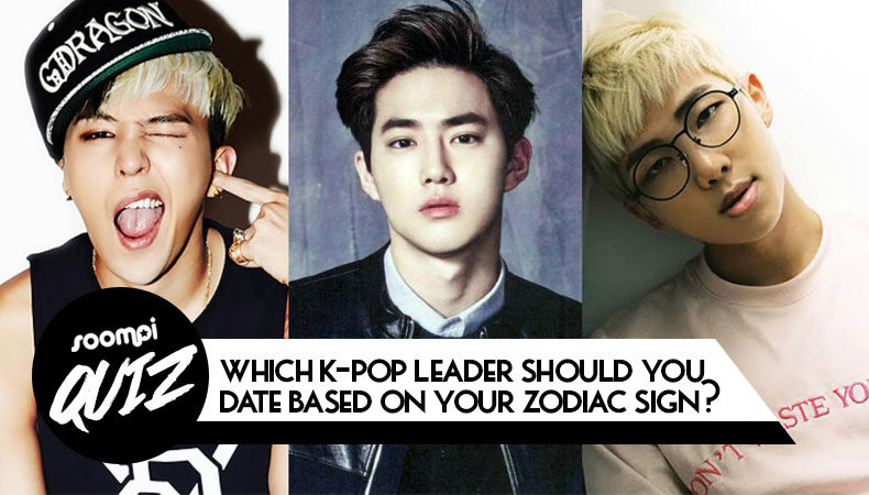 QUIZ: Which K-Pop Group Leader Should You Date Based On Your Zodiac Sign? QUIZ: Which K-Pop Group Leader Should You Date Based On Your Zodiac Sign?
