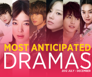 Most Anticipated Kdramas in the Second Half of 2012 Most Anticipated Kdramas in the Second Half of 2012